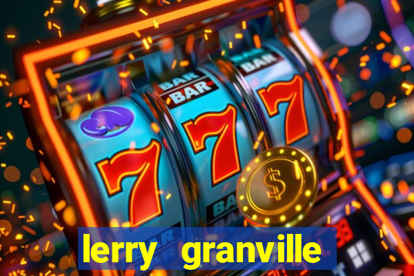 lerry granville reclame aqui